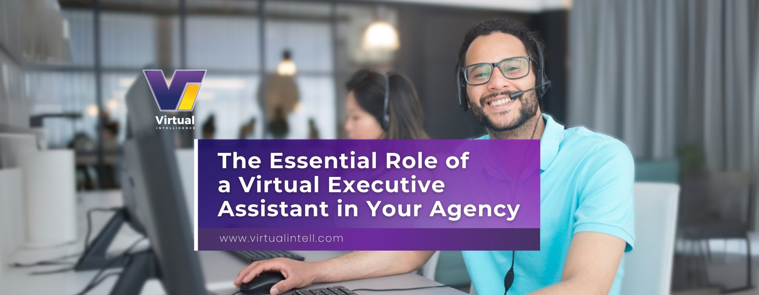 The Essential Role of a Virtual Executive Assistant in Your Agency