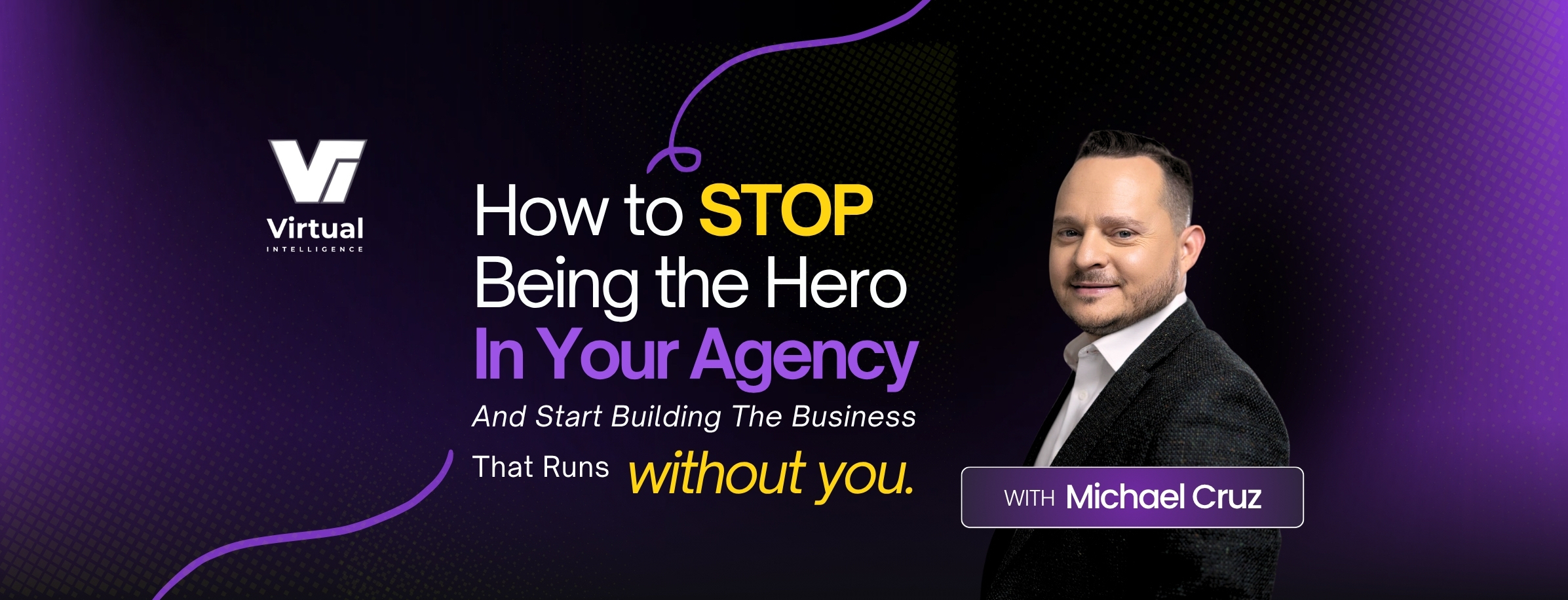 Stop Being the Hero: Build an Agency That Runs Without You